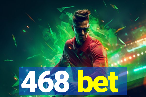 468 bet